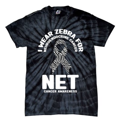 I Wear Zebra for Neuroendocrine Cancer Awareness NET Cancer Tie-Dye T-Shirt