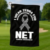 I Wear Zebra for Neuroendocrine Cancer Awareness NET Cancer Golf Towel