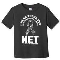 I Wear Zebra for Neuroendocrine Cancer Awareness NET Cancer Toddler T-Shirt