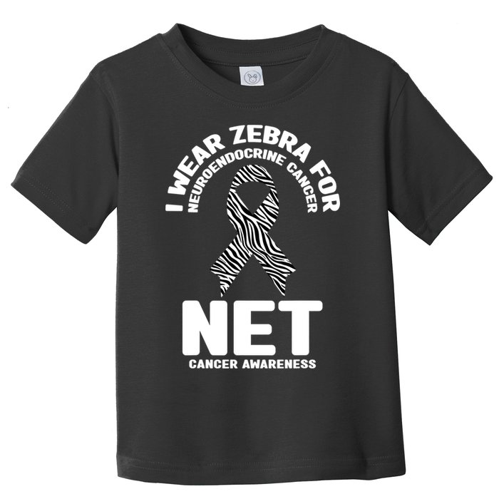 I Wear Zebra for Neuroendocrine Cancer Awareness NET Cancer Toddler T-Shirt