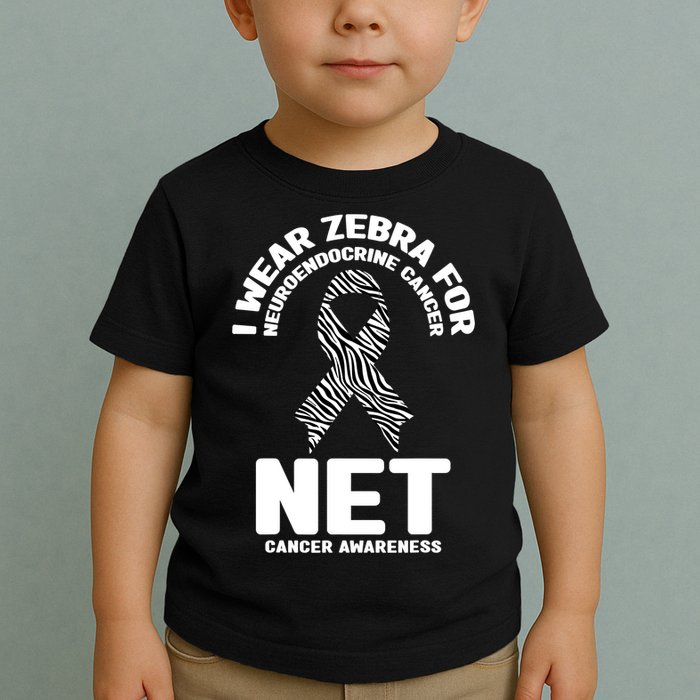 I Wear Zebra for Neuroendocrine Cancer Awareness NET Cancer Toddler T-Shirt