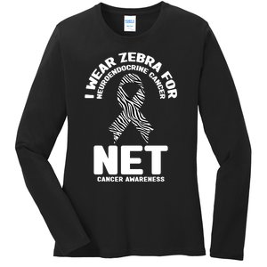 I Wear Zebra for Neuroendocrine Cancer Awareness NET Cancer Ladies Long Sleeve Shirt