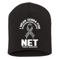 I Wear Zebra for Neuroendocrine Cancer Awareness NET Cancer Short Acrylic Beanie