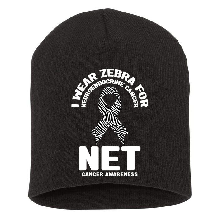 I Wear Zebra for Neuroendocrine Cancer Awareness NET Cancer Short Acrylic Beanie