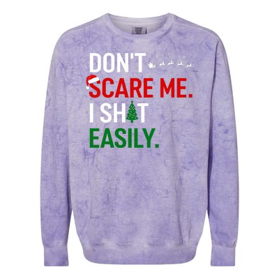 Inappropriate Xmas DonT Scare Me I Shit Easily Embarrassing Colorblast Crewneck Sweatshirt