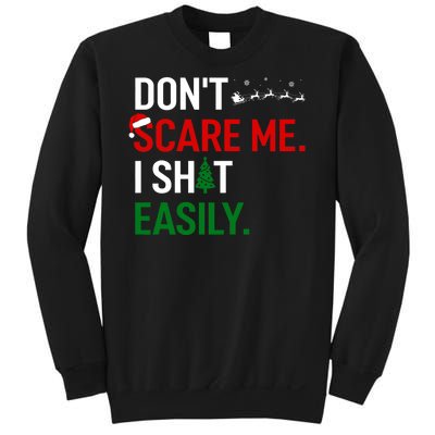 Inappropriate Xmas DonT Scare Me I Shit Easily Embarrassing Sweatshirt