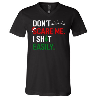 Inappropriate Xmas DonT Scare Me I Shit Easily Embarrassing V-Neck T-Shirt