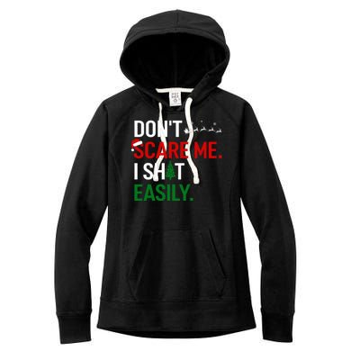 Inappropriate Xmas DonT Scare Me I Shit Easily Embarrassing Women's Fleece Hoodie