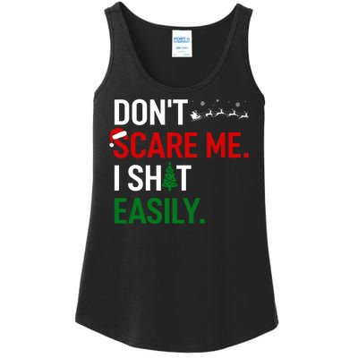 Inappropriate Xmas DonT Scare Me I Shit Easily Embarrassing Ladies Essential Tank