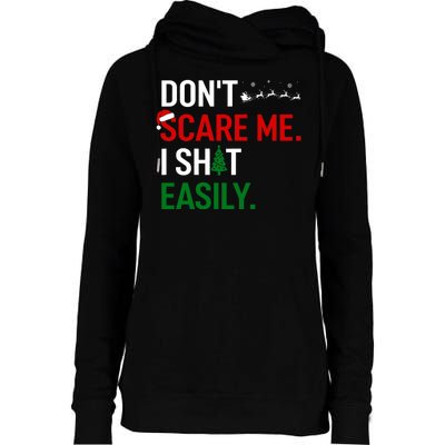 Inappropriate Xmas DonT Scare Me I Shit Easily Embarrassing Womens Funnel Neck Pullover Hood