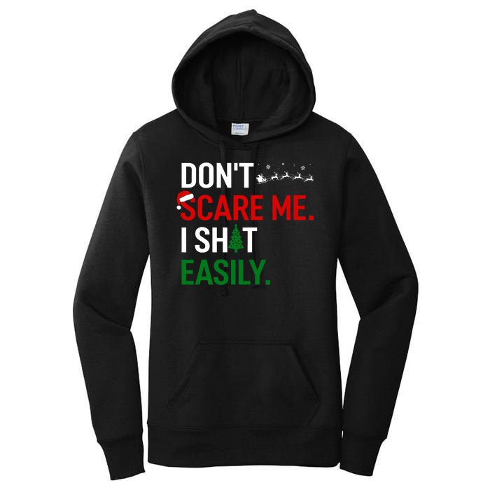 Inappropriate Xmas DonT Scare Me I Shit Easily Embarrassing Women's Pullover Hoodie