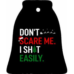 Inappropriate Xmas DonT Scare Me I Shit Easily Embarrassing Ceramic Bell Ornament