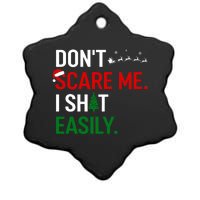 Inappropriate Xmas DonT Scare Me I Shit Easily Embarrassing Ceramic Star Ornament