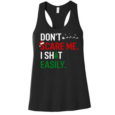 Inappropriate Xmas DonT Scare Me I Shit Easily Embarrassing Women's Racerback Tank