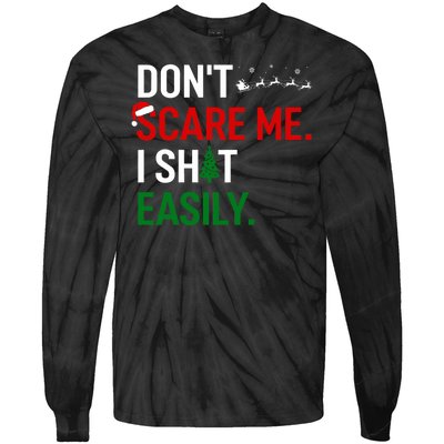 Inappropriate Xmas DonT Scare Me I Shit Easily Embarrassing Tie-Dye Long Sleeve Shirt