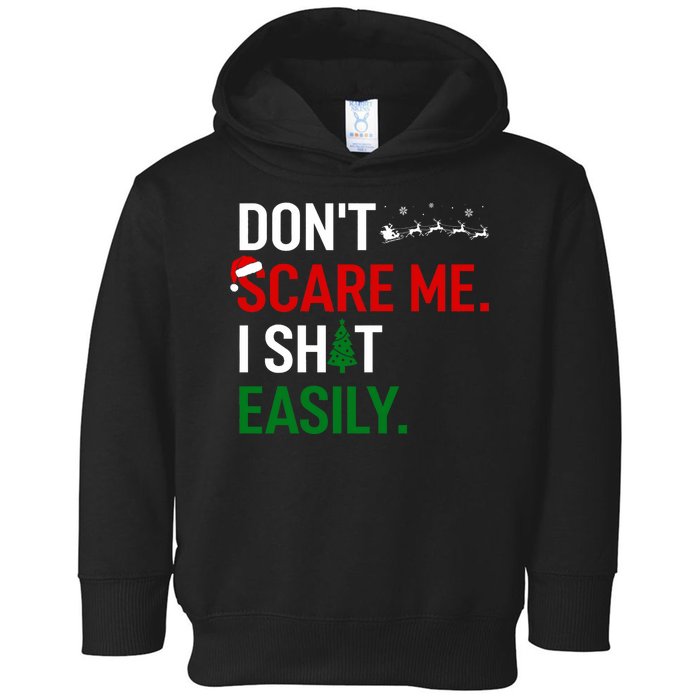 Inappropriate Xmas DonT Scare Me I Shit Easily Embarrassing Toddler Hoodie