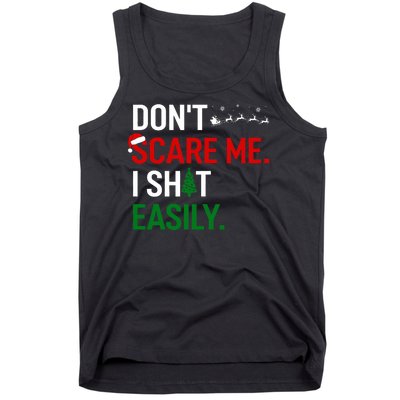 Inappropriate Xmas DonT Scare Me I Shit Easily Embarrassing Tank Top