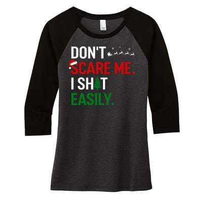 Inappropriate Xmas DonT Scare Me I Shit Easily Embarrassing Women's Tri-Blend 3/4-Sleeve Raglan Shirt