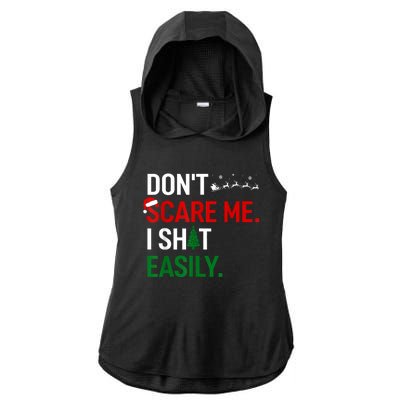 Inappropriate Xmas DonT Scare Me I Shit Easily Embarrassing Ladies PosiCharge Tri-Blend Wicking Draft Hoodie Tank