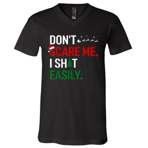 Inappropriate Xmas DonT Scare Me I Shit Easily Embarrassing V-Neck T-Shirt