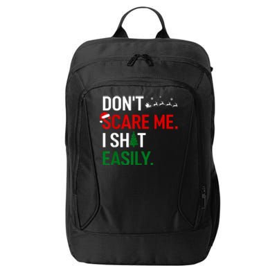 Inappropriate Xmas DonT Scare Me I Shit Easily Embarrassing City Backpack