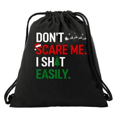 Inappropriate Xmas DonT Scare Me I Shit Easily Embarrassing Drawstring Bag