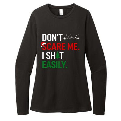 Inappropriate Xmas DonT Scare Me I Shit Easily Embarrassing Womens CVC Long Sleeve Shirt