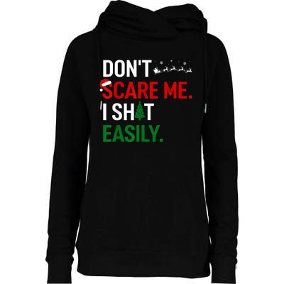 Inappropriate Xmas DonT Scare Me I Shit Easily Embarrassing Womens Funnel Neck Pullover Hood