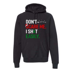 Inappropriate Xmas DonT Scare Me I Shit Easily Embarrassing Premium Hoodie