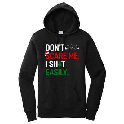 Inappropriate Xmas DonT Scare Me I Shit Easily Embarrassing Women's Pullover Hoodie