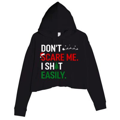 Inappropriate Xmas DonT Scare Me I Shit Easily Embarrassing Crop Fleece Hoodie