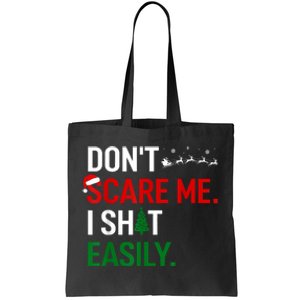 Inappropriate Xmas DonT Scare Me I Shit Easily Embarrassing Tote Bag