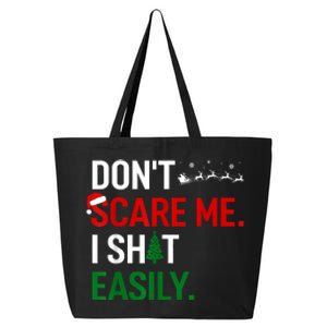 Inappropriate Xmas DonT Scare Me I Shit Easily Embarrassing 25L Jumbo Tote