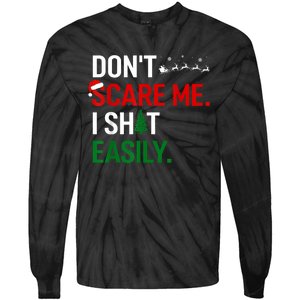 Inappropriate Xmas DonT Scare Me I Shit Easily Embarrassing Tie-Dye Long Sleeve Shirt