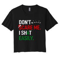 Inappropriate Xmas DonT Scare Me I Shit Easily Embarrassing Women's Crop Top Tee