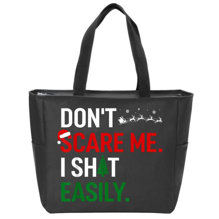 Inappropriate Xmas DonT Scare Me I Shit Easily Embarrassing Zip Tote Bag