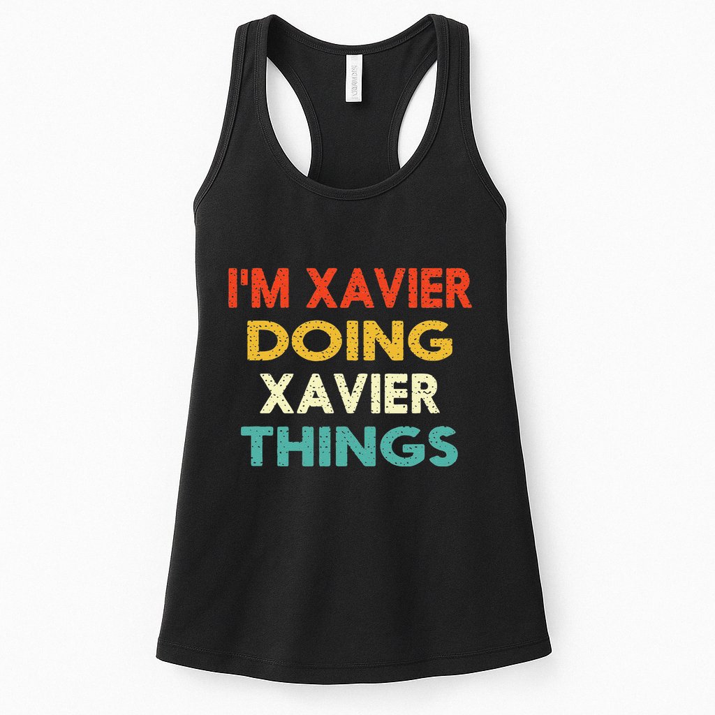 I'm Xavier Doing Xavier Things Funny Vintage Birthday Gift Womens Tank Top
