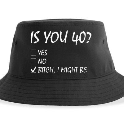 Is You 40 Funny 40th Birthday 40 Year Old Birthday Party Sustainable Bucket Hat