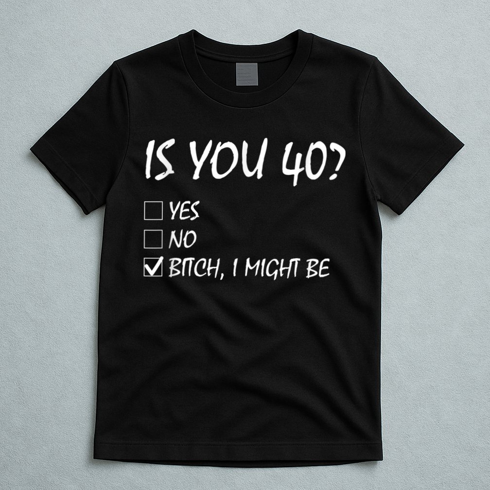 Is You 40? funny 40th Birthday, 40 Year Old, Birthday Party T-Shirt