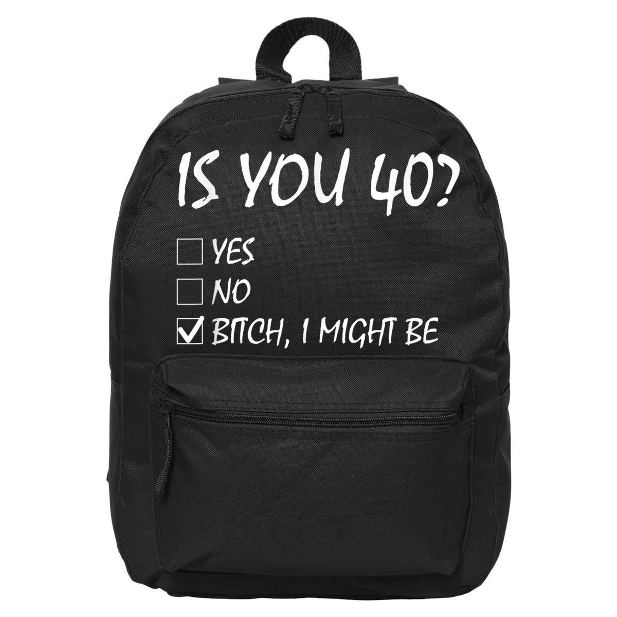Is You 40? funny 40th Birthday, 40 Year Old, Birthday Party 16 in Basic Backpack