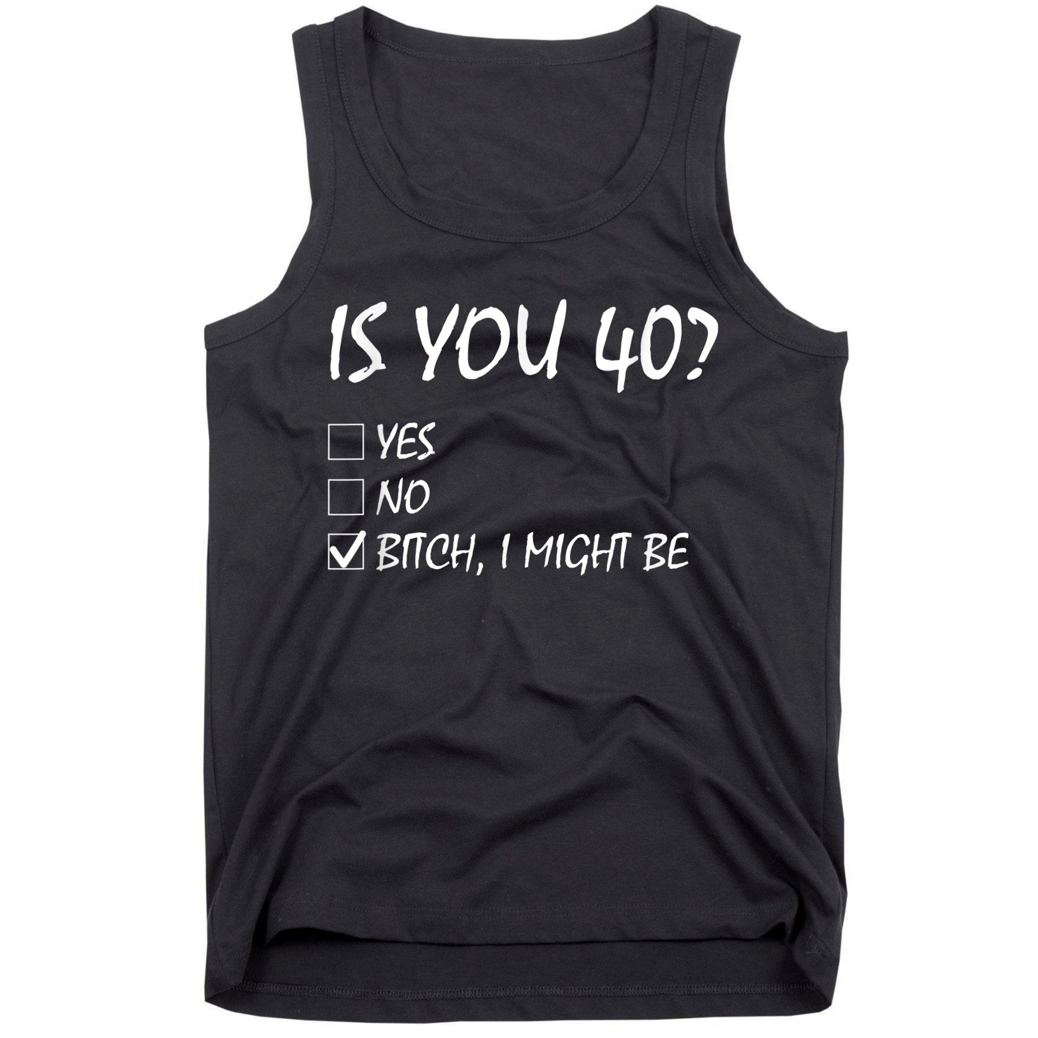 Is You 40? funny 40th Birthday, 40 Year Old, Birthday Party Tank Top
