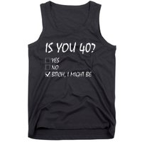 Is You 40? funny 40th Birthday, 40 Year Old, Birthday Party Tank Top