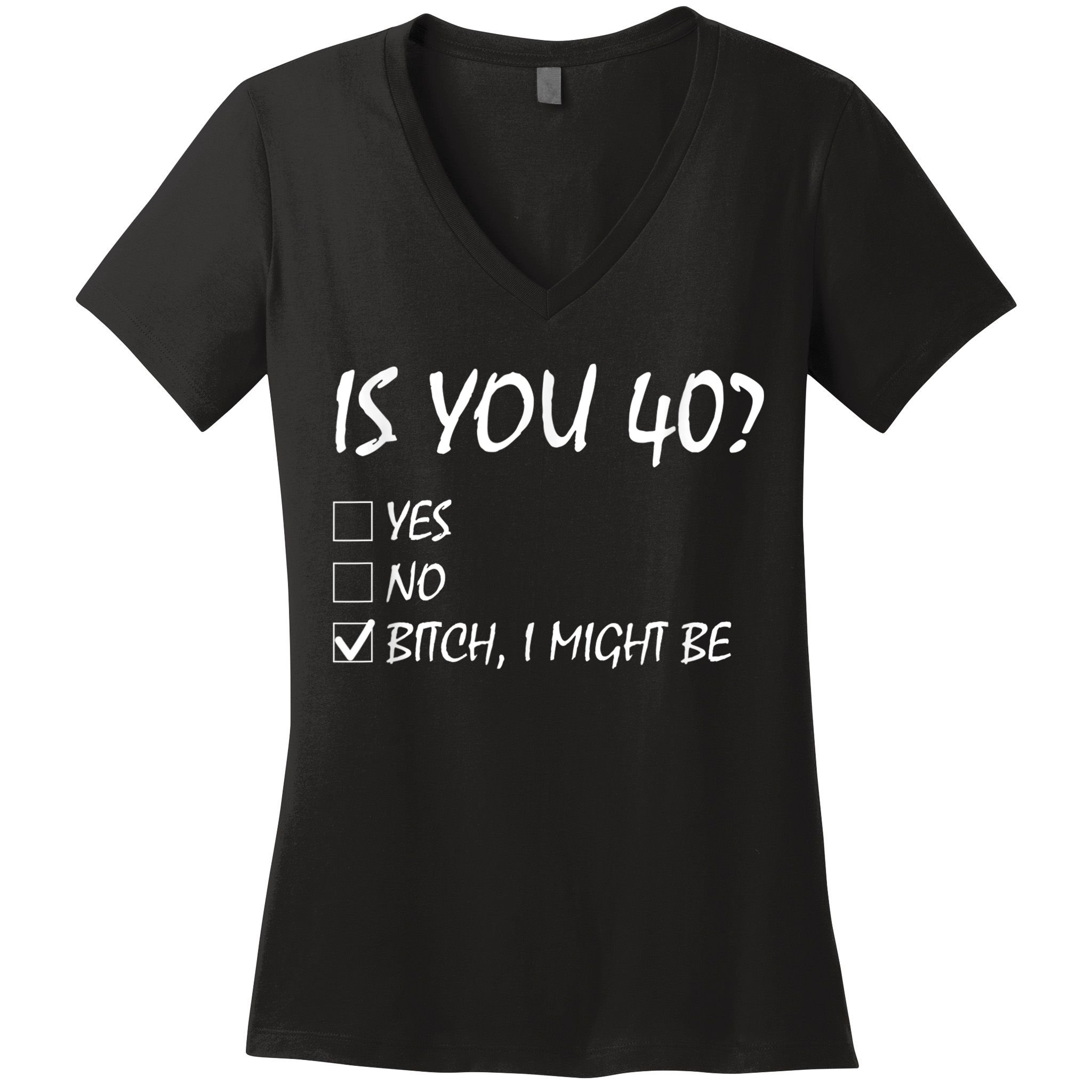 Is You 40? funny 40th Birthday, 40 Year Old, Birthday Party Women's V-Neck T-Shirt