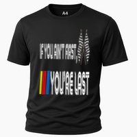 If You Ain't First You're Last Funny Motor Racer Gift Cooling Performance Crew T-Shirt