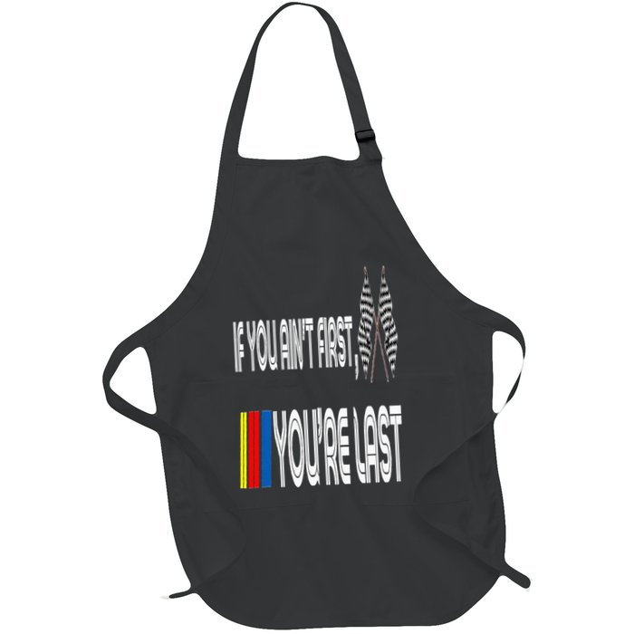 If You Ain't First You're Last Funny Motor Racer Gift Apron