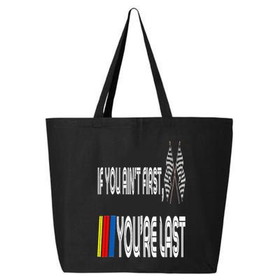 If You Ain't First You're Last Funny Motor Racer Gift 25L Jumbo Tote