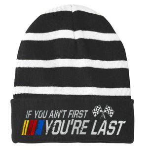 If You Aint First Youre Last Striped Beanie with Solid Band