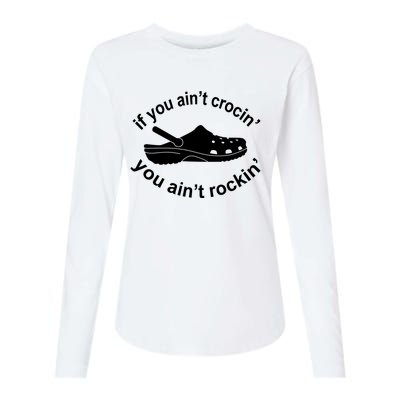 If You AinT Crocin You AinT Rockin Womens Cotton Relaxed Long Sleeve T-Shirt