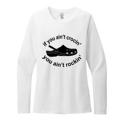 If You AinT Crocin You AinT Rockin Womens CVC Long Sleeve Shirt