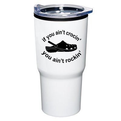 If You AinT Crocin You AinT Rockin Tumbler